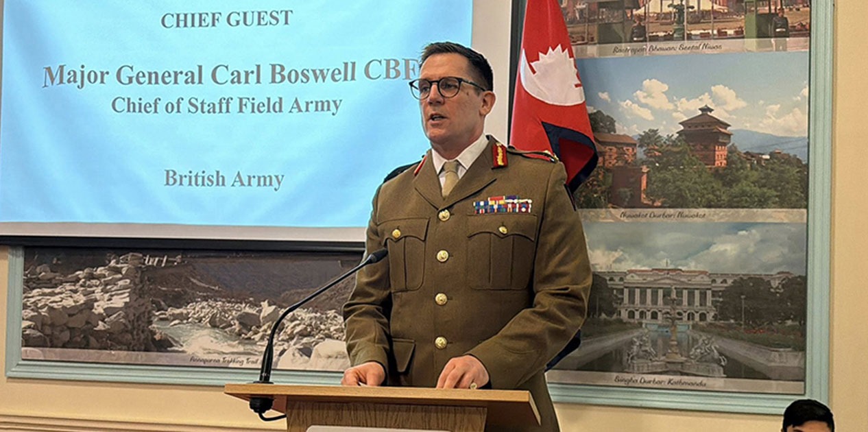 नेपाली सेनाको सहनशीलता, रणनीतिक सीपले नेतृत्व र सैन्य उत्कृष्टतालाई प्रतिबिम्बित गरेको छ : बेलायती सेना